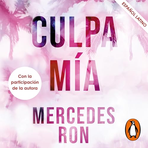 Culpa mía Audiolibro Por Mercedes Ron arte de portada