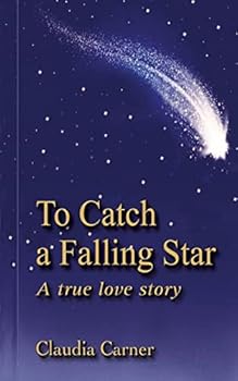 Paperback To Catch a Falling Star: A True Love Story Book