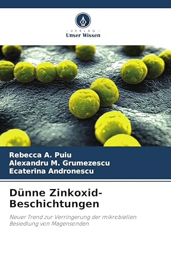 Dünne Zinkoxid-Beschichtungen: Neuer Trend zur Verringerung der mikrobiellen Besiedlung von Magensonden