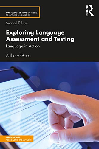 Exploring Language Assessment and Testing (Routledge Introductions to Applied Linguistics)