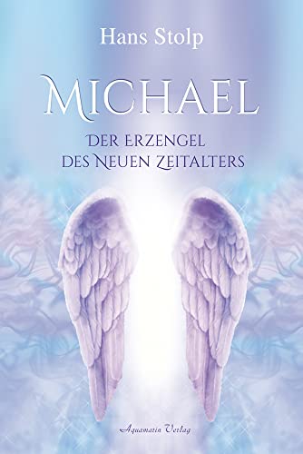Preisvergleich Produktbild Michael: Der Erzengel des Neuen Zeitalters