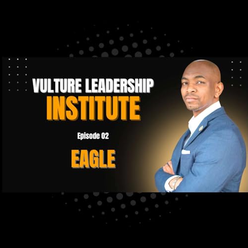 The Eagle Leadership Trap | Vulture Leadership Institute&trade;