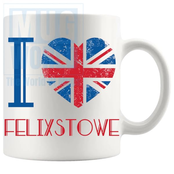 I Love Felixstowe Mug British Towns, British Gifts, Britain, Favourite Places, UK