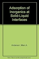 Adsorption of Inorganics at Solid-Liquid Interfaces 0250402262 Book Cover