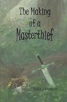 The Making of a Masterthief 1451549423 Book Cover