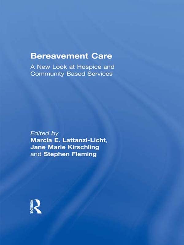 Bereavement Care: A New Look at Hospice and Community Based Services