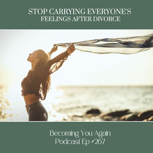 Stop Carrying Everyone's Feelings After Divorce