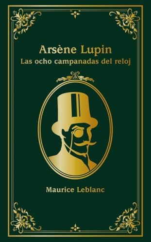 Arsène Lupin. Las ocho campanadas del reloj (LITERATURA JUVENIL - Lupin)