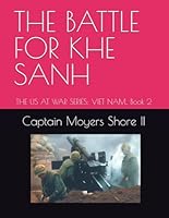 THE BATTLE FOR KHE SANH: THE US AT WAR SERIES: VIET NAM,. Book 2 B0F673KVSM Book Cover