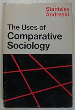 Unknown Binding The uses of comparative sociology / Stanislav Andreski Book