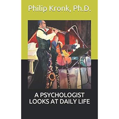 A PSYCHOLOGIST LOOKS AT DAILY LIFE