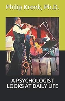 Paperback A PSYCHOLOGIST LOOKS AT DAILY LIFE Book