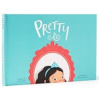 Pretty: a Children's Book for Girls 0692074201 Book Cover