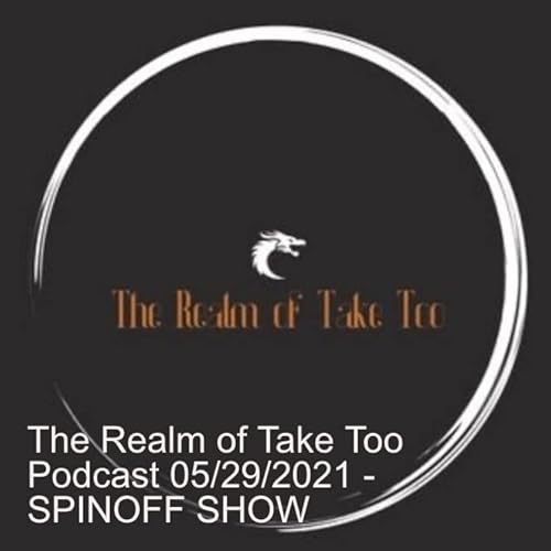 『The Realm of Take Too Podcast 06/26/2022 - SPINOFF SHOW』のカバーアート