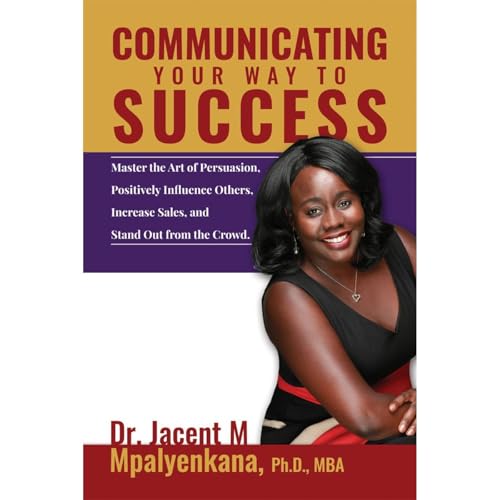 Communicating Your Way to Success by Dr. Jacent Mpalyenkana episode artwork