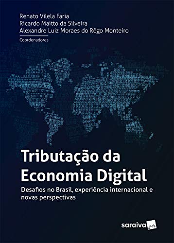 Tributação da economia digital: desafios no Brasil, experiência internacional e novas perspectivas
