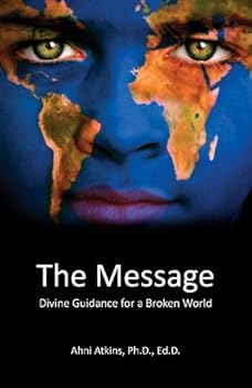 Paperback The Message: Divine Guidance for a Broken World Book