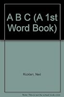A B C (A 1st Word Book) 0671867253 Book Cover