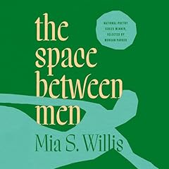 the space between men Audiolibro Por Mia S. Willis arte de portada