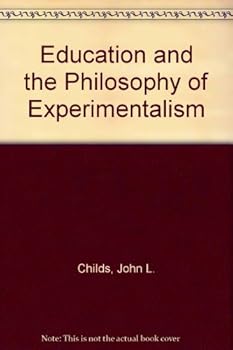 Unknown Binding Education and the Philosophy of Experimentalism Book