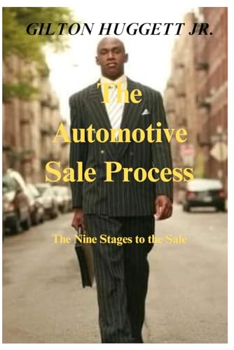 The Automotive Sale Process: The nine stages to the sale.