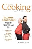 Salmon Cookbook: Salmon Recipes and Tips