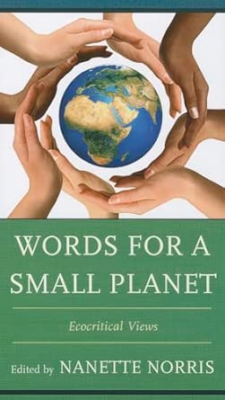 Words for a Small Planet: Ecocritical Views book cover