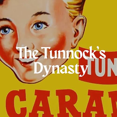 The Tunnock's Dynasty with Sir Boyd Tunnock cover art