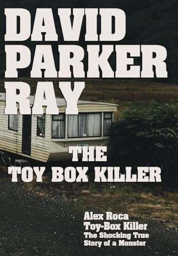 Bild: David Parker Ray The Toy Box Killer (Dark & Criminal Chronicles, Band 3) f�r 20,73 EUR (-5%) statt 16,99 EUR bei amazon.de