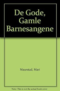 Hardcover De Gode, Gamle Barnesangene Book