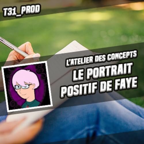 Couverture de Le Portrait Positif de Faye - E01