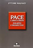 Pace e diritti umani. Sviluppo e prospettive