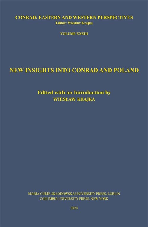 New Insights Into Conrad and Poland (Conrad: Eastern and Western Perspectives)