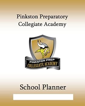 Paperback Pinkston Preparatory Collegiate Academy School Planner: 2019 edition Book