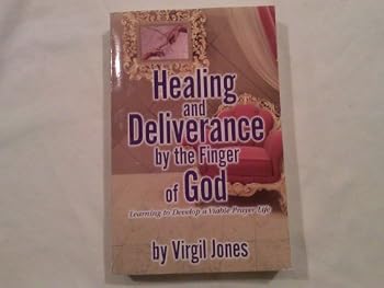 Paperback Healing and Deliverance By the Finger of God Book