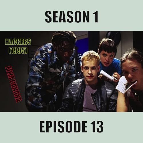 Hackers (1995) 20th Anniversary S1E13