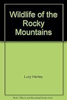 Wildlife of the Rocky Mountains 1901123510 Book Cover