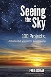 Seeing the Sky: 100 Projects, Activities & Explorations in Astronomy (Dover Children's Science Books)