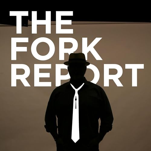 The Fork Report w Neil Saavedra Podcast Por KFI AM 640 (KFI-AM) arte de portada