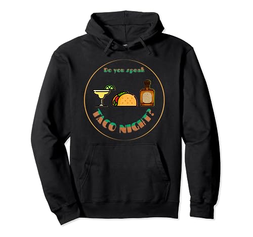 Do you speak Taco Night, cadeau fantaisie amusant pour les amateurs de tacos Sweat à Capuche