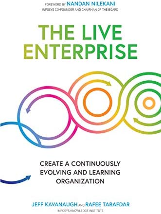 The Live Enterprise: Create a Continuously Evolving and Learning Organization