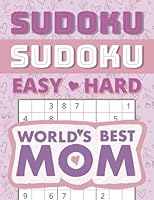 Sudoku Sudoku World's Best Mom: 180 Easy to Hard Puzzles for Mothers B0D1PF55FR Book Cover