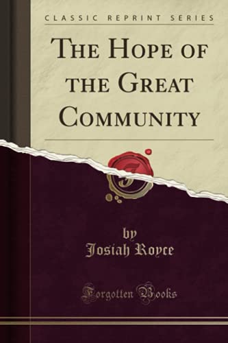 The Hope of the Great Community (Classic Reprint) 1397879947 Book Cover