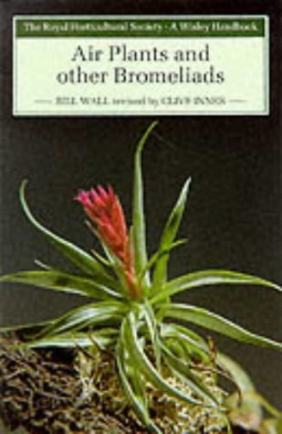 Air Plants and Other Bromeliads (Wisley Handbooks): Written 