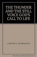 The Thunder and the Still Voice: God's Call to Life B000QFQD96 Book Cover