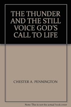 Paperback The Thunder and the Still Voice: God's Call to Life Book