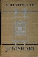 A history of Jewish art, B0007DQ17Q Book Cover