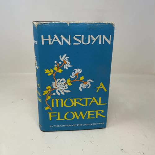A Mortal Flower: China, Autobiography, History. B001WPUCSW Book Cover