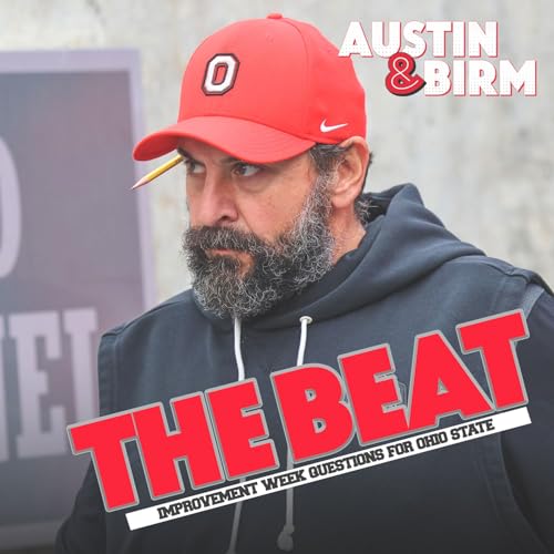 『The Beat: Pressing Ohio State off-week questions for Ryan Day, Buckeyes coordinators』のカバーアート