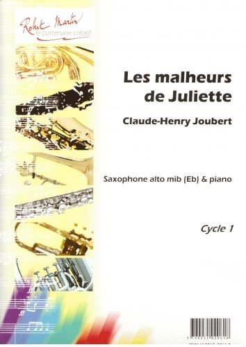 Partition pour Saxophone Alto C.H. Joubert Les Malheurs de Juliette Robert Martin Musique Classique